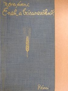 Móra Ferenc - Ének a buzamezőkről I-II. [antikvár]