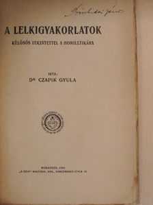 Dr. Czapik Gyula - A lelkigyakorlatok [antikvár]