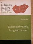 Molnár Imre - Pedagógusközösség igazgatói szemmel [antikvár]