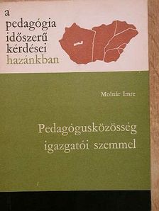 Molnár Imre - Pedagógusközösség igazgatói szemmel [antikvár]