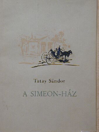 Tatay Sándor - A Simeon-ház [antikvár]