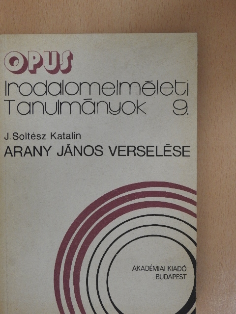 J. Soltész Katalin - Arany János verselése [antikvár]