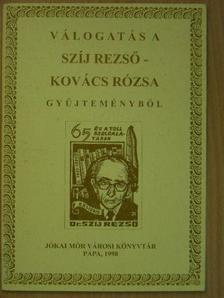 Kovács Rózsa - Válogatás a Szíj Rezső-Kovács Rózsa gyűjteményből [antikvár]