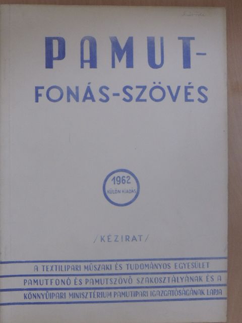 Schaffer Béla - Pamut-Fonás-Szövés 1962. Külön kiadás [antikvár]