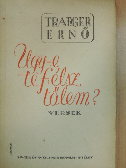 Traeger Ernő - Úgy-e, te félsz tőlem? [antikvár]