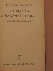 Kupcsay Felicián - Gyilkosság a Magány-utcában [antikvár]
