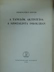 Szokolszky István - A tanulók aktivitása a szocialista iskolában [antikvár]