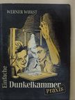 Werner Wurst - Einfache Dunkelkammerpraxis [antikvár]