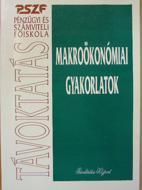 Dr. Bódi Erzsébet - Makroökonómiai gyakorlatok [antikvár]