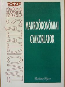 Dr. Bódi Erzsébet - Makroökonómiai gyakorlatok [antikvár]