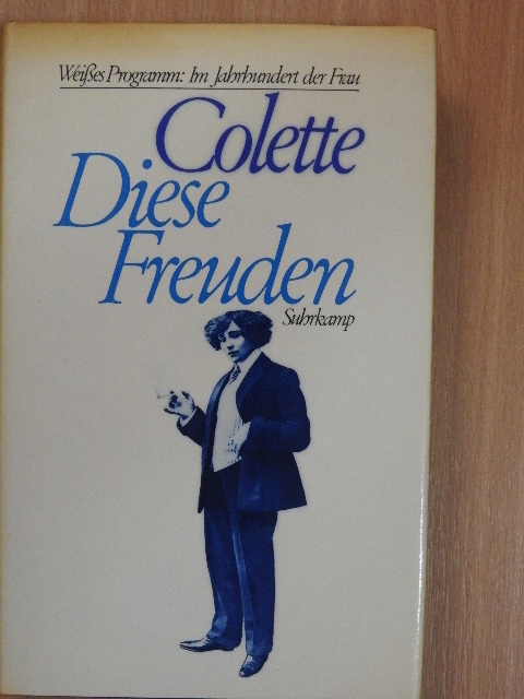 Colette - Diese Freuden [antikvár]