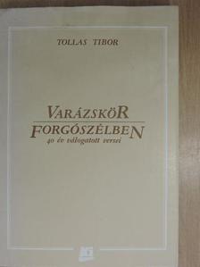 Tollas Tibor - Varázskör/Forgószélben (dedikált példány) [antikvár]