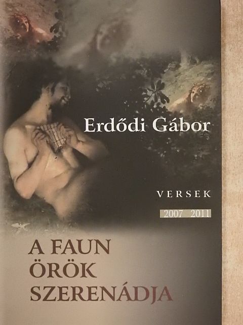 Erdődi Gábor - A faun örök szerenádja [antikvár]