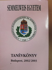 Semmelweis Egyetem Tanévkönyv 2002/2003 [antikvár]