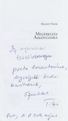 Balázs Tibor - Megérkezés Aquincumba (dedikált) [antikvár]