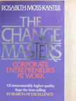 Rosabeth Moss Kanter - The change masters [antikvár]