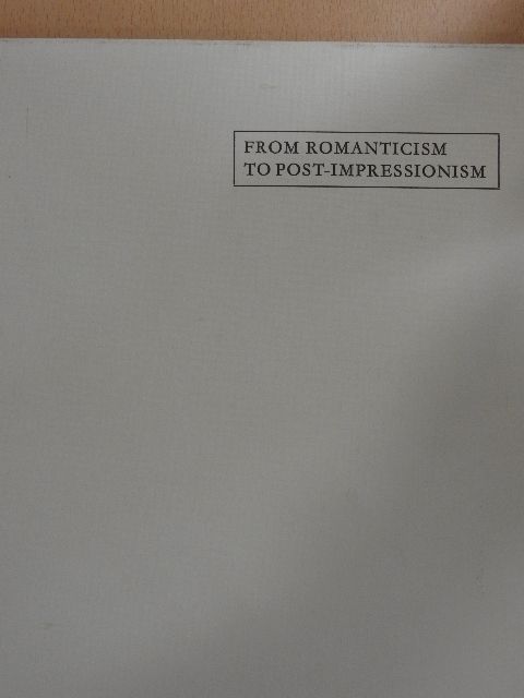 Genthon István - From Romanticism to Post-Impressionism [antikvár]