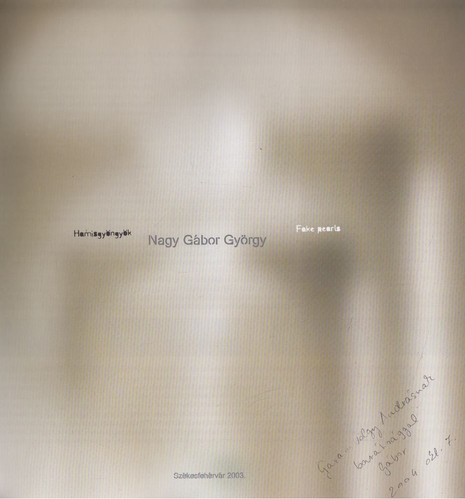 Készman József - Nagy Gábor György: Hamisgyöngyök (dedikált) [antikvár]