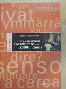 Barbara Frischmuth - Eine europaeische Geschichte aus 2000 und eins [antikvár]