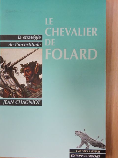 Jean Chagniot - Le chevalier de Folard [antikvár]