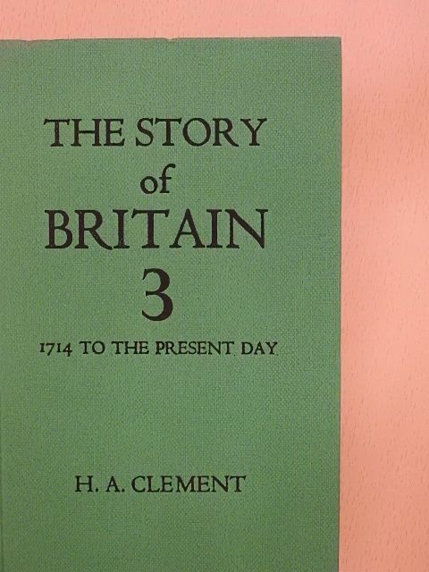 M. A. H. A. Clement - The Story of Britain 3. [antikvár]
