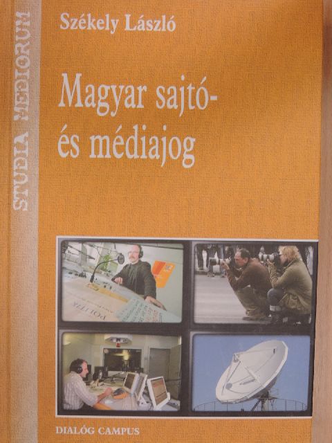 Székely László - Magyar sajtó- és médiajog [antikvár]