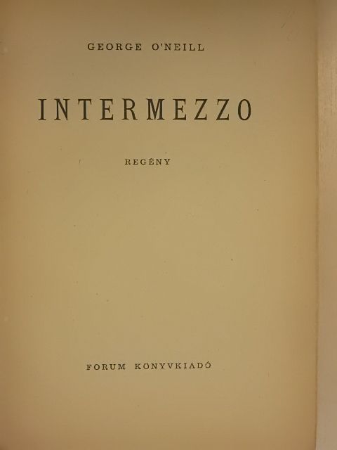 George O'Neill - Intermezzo [antikvár]