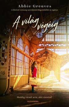 Abbie Greaves - A világ végéig [eKönyv: epub, mobi]