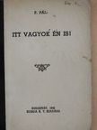 P. Pál - Itt vagyok én is! [antikvár]