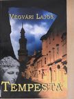 Végvári Lajos - Tempesta [antikvár]