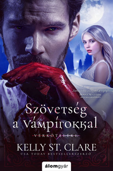 Kelly St. Clare - Szövetség a vámpírokkal - Vérkötelék 1. [eKönyv: epub, mobi]