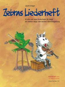 KRÜGER, JOSCHI - ZEBRAS LIEDERHEFT, 20 ALTE UND NEUE KINDERLIEDER FÜR GEIGE UND KLAVIER