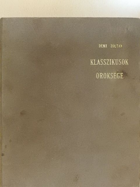 Deme Zoltán - Klasszikusok öröksége [antikvár]