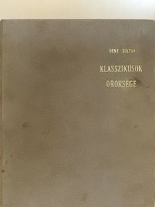 Deme Zoltán - Klasszikusok öröksége [antikvár]