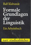KLABUNDE, RALF - Formale Grundlagen der Linguistik – Ein Arbeitsbuch [antikvár]