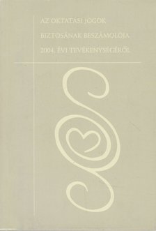 Dr. Őri Magdolna - Az oktatási jogok biztosának beszámolója 2004. évi tevékenységéről [antikvár]