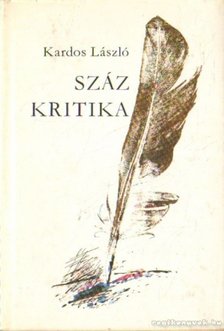 KARDOS LÁSZLÓ - Száz kritika [antikvár]