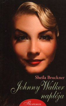 BRUCKNER, SHEILA - Johnny Walker naplója [antikvár]