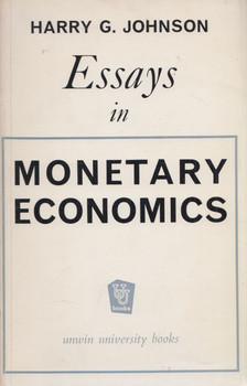 Harry G. Johnson - Essays in monetary economics (dedikált) [antikvár]