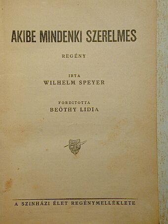 Wilhelm Speyer - Akibe mindenki szerelmes [antikvár]