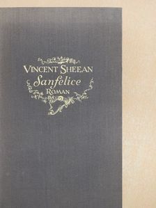 Vincent Sheean - Sanfelice [antikvár]