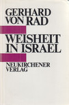 Gerhard von Rad - Weisheit in Israel [antikvár]