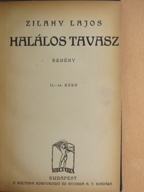 Zilahy Lajos - Halálos tavasz [antikvár]