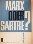 Adam Schaff - Marx oder Sartre? [antikvár]