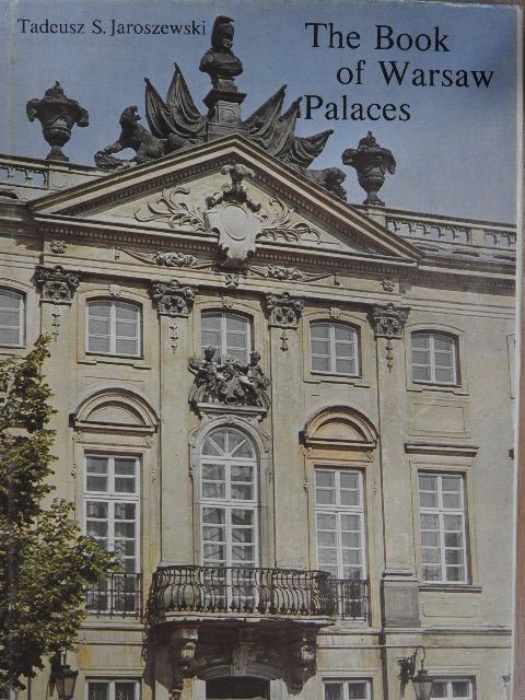 Tadeusz S. Jaroszewski - The Book of Warsaw Palaces [antikvár]