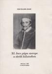 KÖZI HORVÁTH JÓZSEF - XI. Ince pápa szerepe a török kiűzésében [antikvár]