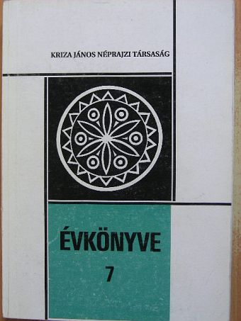 Albert Ernő - Kriza János Néprajzi Társaság Évkönyve 7. [antikvár]