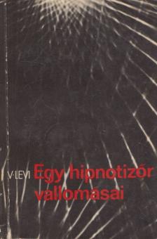 Levi, Vlagyimir - Egy hipnotizőr vallomásai [antikvár]