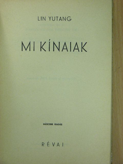 Lin Yutang - Mi kínaiak [antikvár]