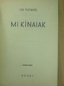 Lin Yutang - Mi kínaiak [antikvár]